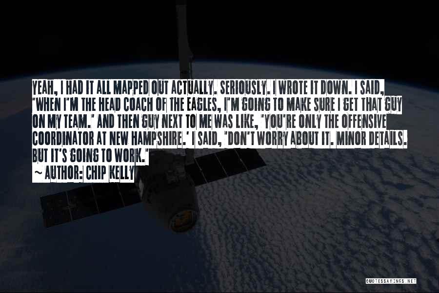 Coach Work Quotes By Chip Kelly