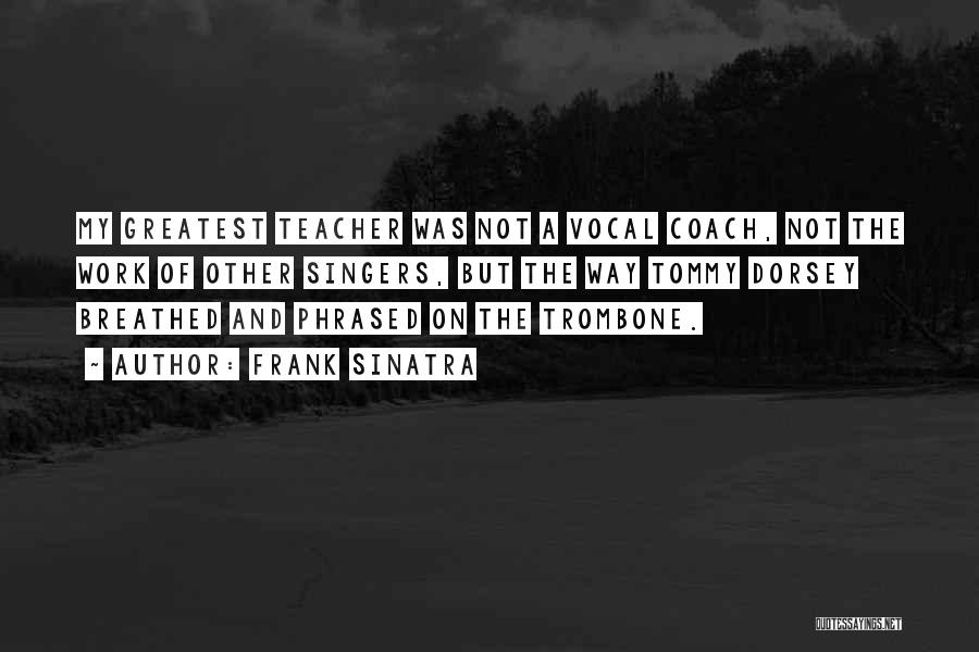 Coach Work Quotes By Frank Sinatra