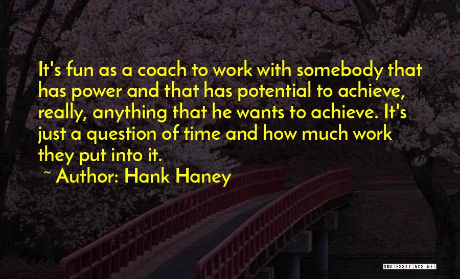 Coach Work Quotes By Hank Haney