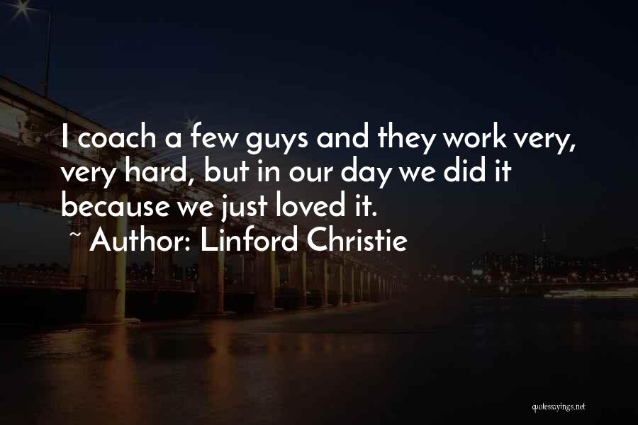 Coach Work Quotes By Linford Christie