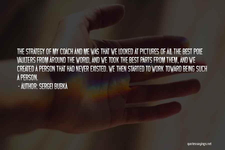 Coach Work Quotes By Sergei Bubka