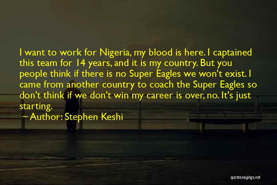 Coach Work Quotes By Stephen Keshi
