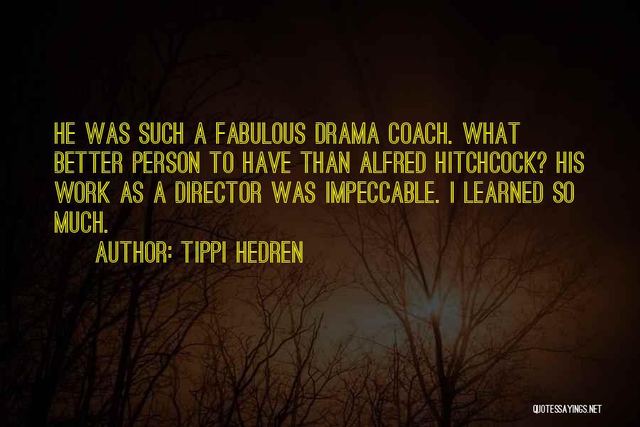 Coach Work Quotes By Tippi Hedren