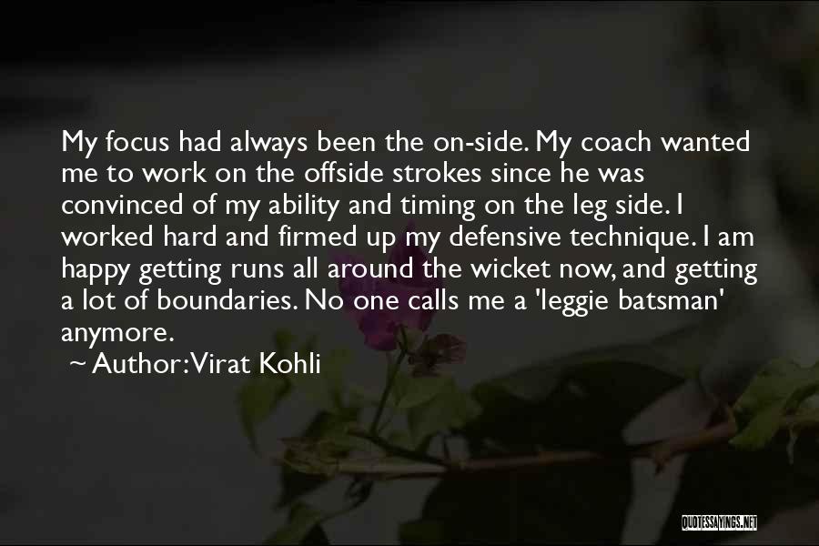 Coach Work Quotes By Virat Kohli