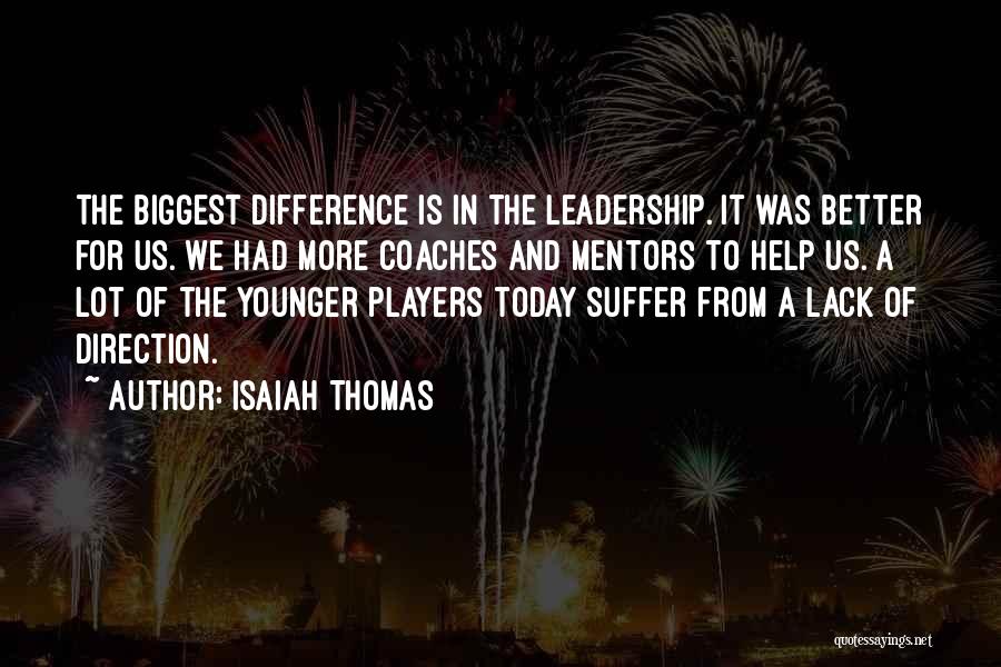 Coaches And Mentors Quotes By Isaiah Thomas