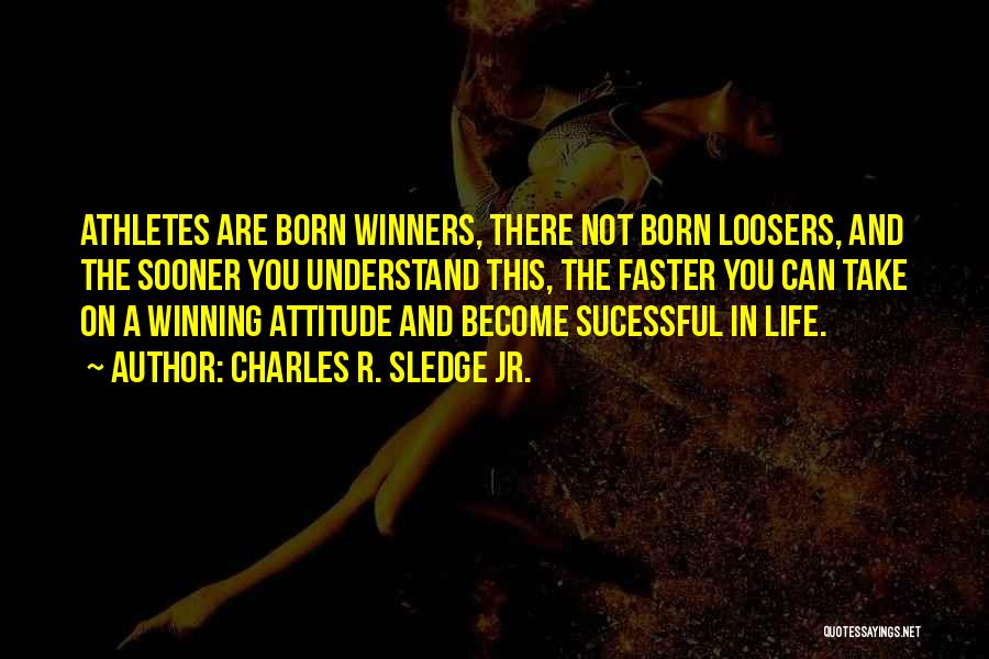 Coaches And Parents Quotes By Charles R. Sledge Jr.