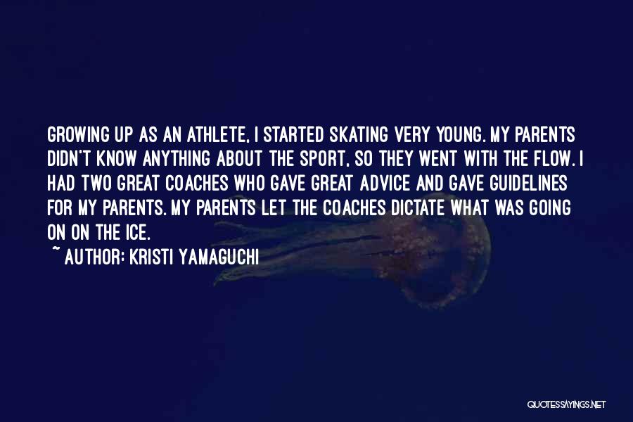 Coaches And Parents Quotes By Kristi Yamaguchi