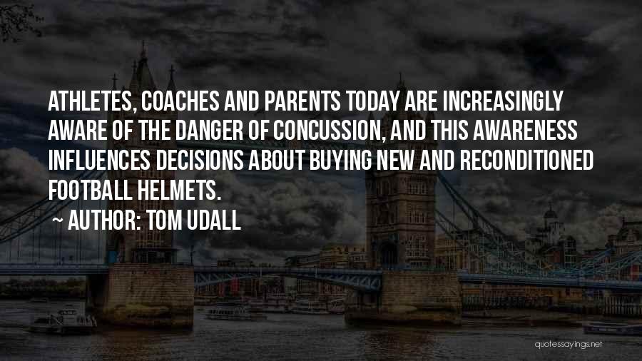 Coaches And Parents Quotes By Tom Udall