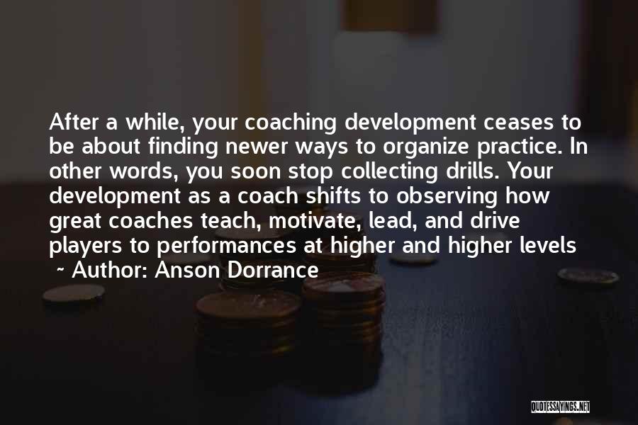 Coaches And Players Quotes By Anson Dorrance