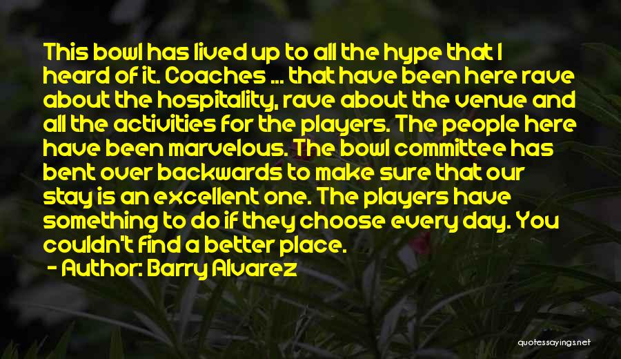 Coaches And Players Quotes By Barry Alvarez