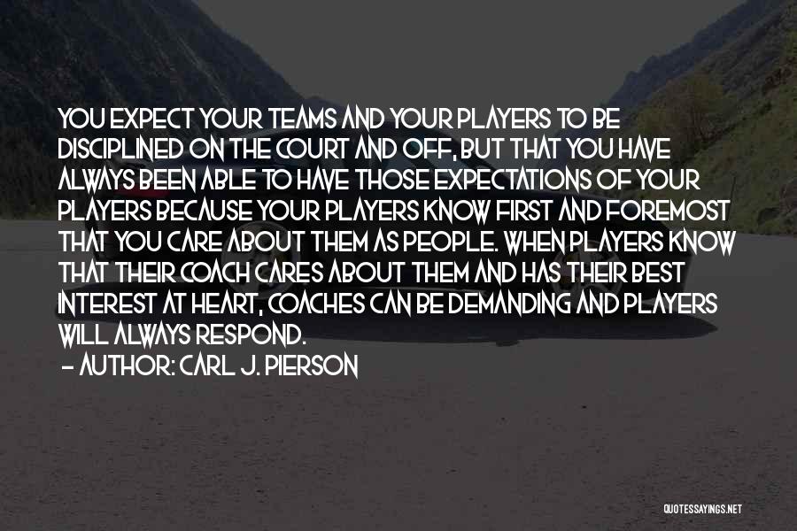 Coaches And Players Quotes By Carl J. Pierson