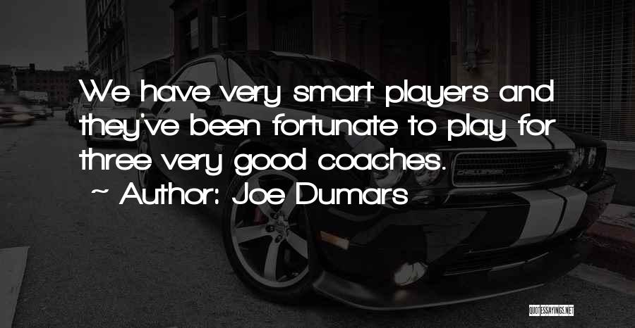 Coaches And Players Quotes By Joe Dumars