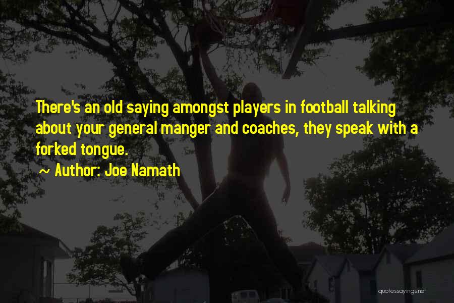 Coaches And Players Quotes By Joe Namath