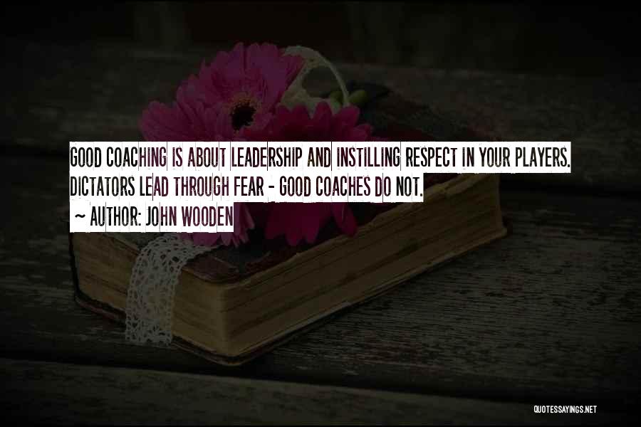 Coaches And Players Quotes By John Wooden