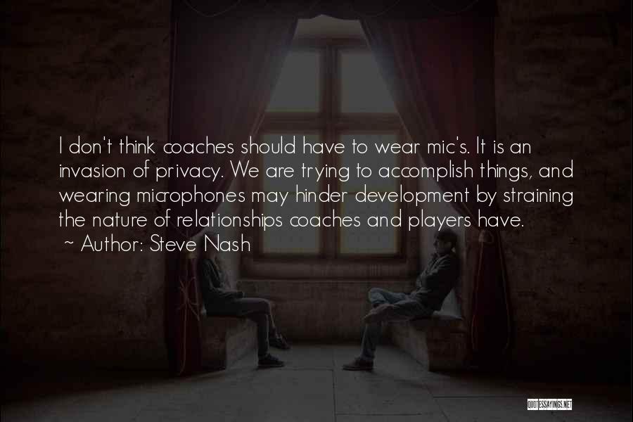 Coaches And Players Quotes By Steve Nash