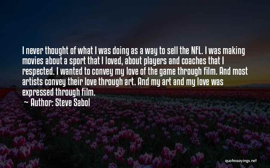 Coaches And Players Quotes By Steve Sabol