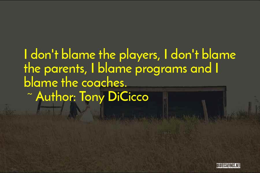Coaches And Players Quotes By Tony DiCicco