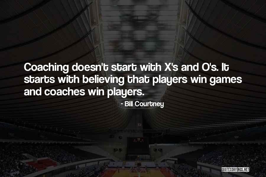 Coaches Believing In Players Quotes By Bill Courtney Coaches Believing In Players Quotes By Bill Courtney