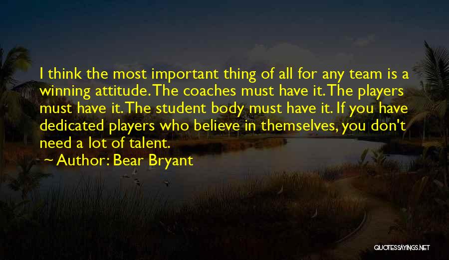 Coaches From Players Quotes By Bear Bryant