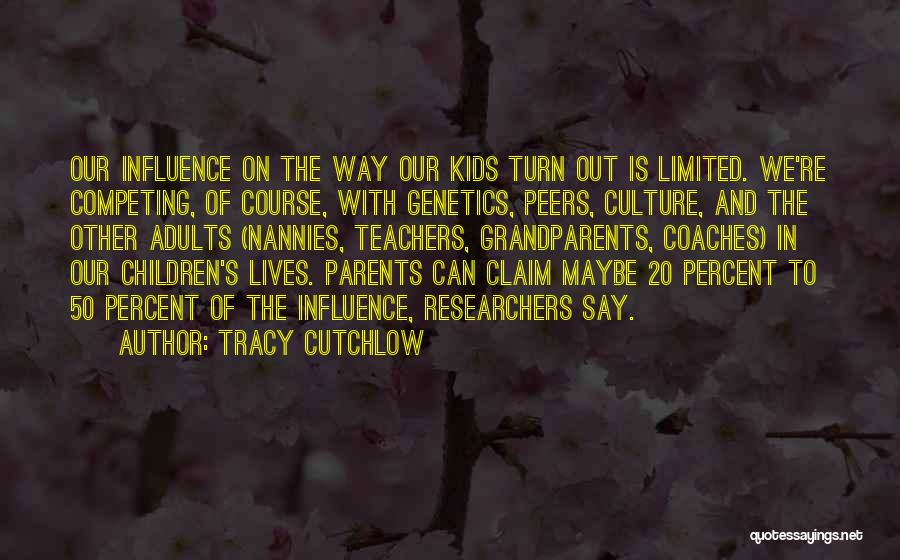 Coaches Influence Quotes By Tracy Cutchlow