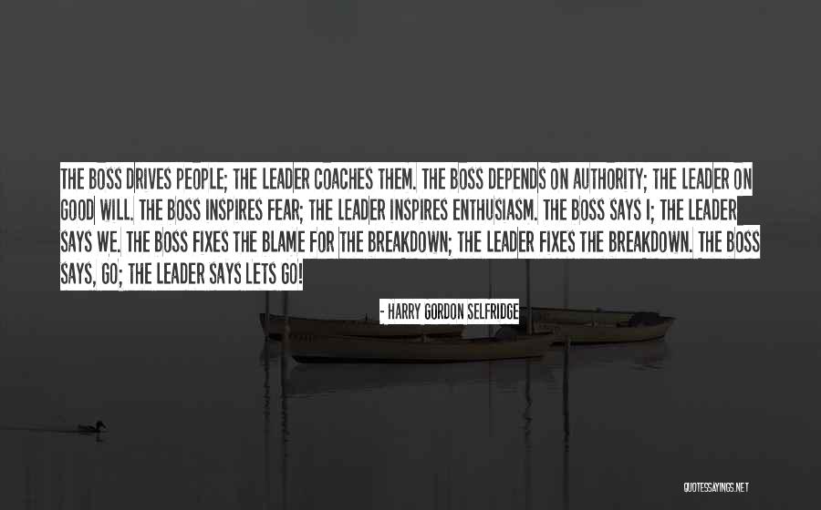 Coaches Leadership Quotes By Harry Gordon Selfridge Coaches Leadership Quotes By Harry Gordon Selfridge