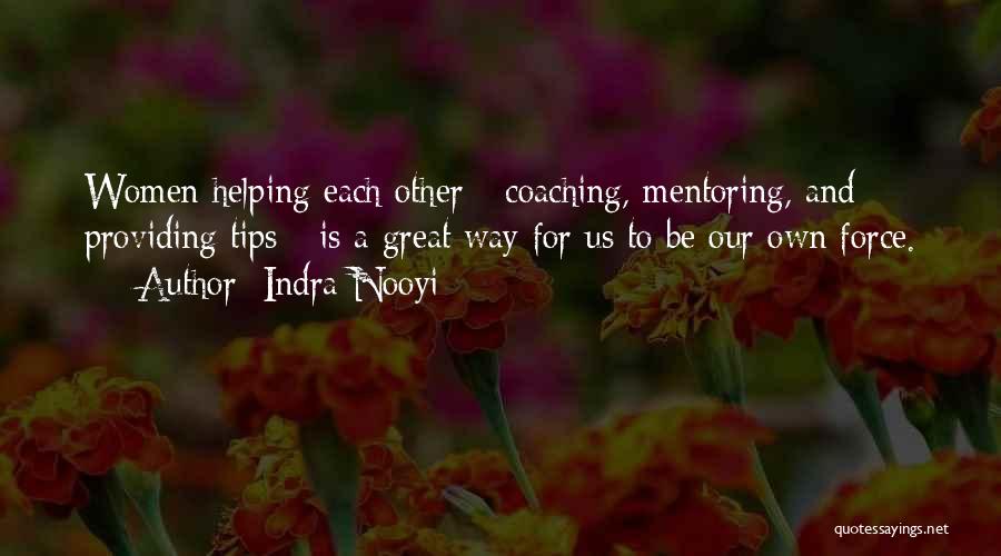 Coaching And Mentoring Quotes By Indra Nooyi