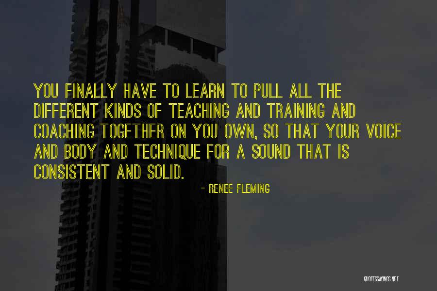 Coaching And Teaching Quotes By Renee Fleming