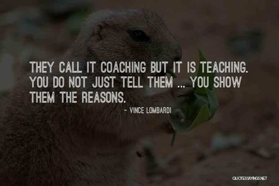 Coaching And Teaching Quotes By Vince Lombardi