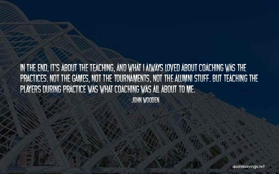 Coaching Best Practices Quotes By John Wooden Coaching Best Practices Quotes By John Wooden