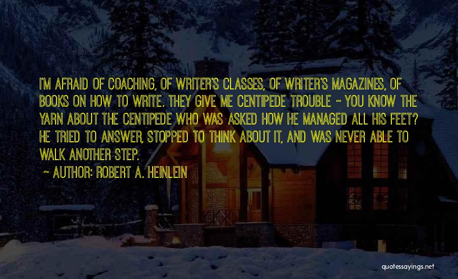 Coaching Classes Quotes By Robert A. Heinlein