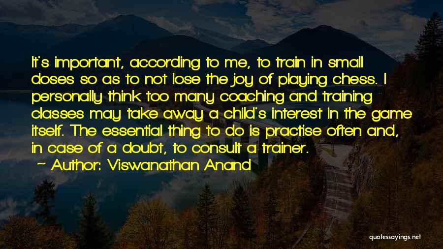 Coaching Classes Quotes By Viswanathan Anand