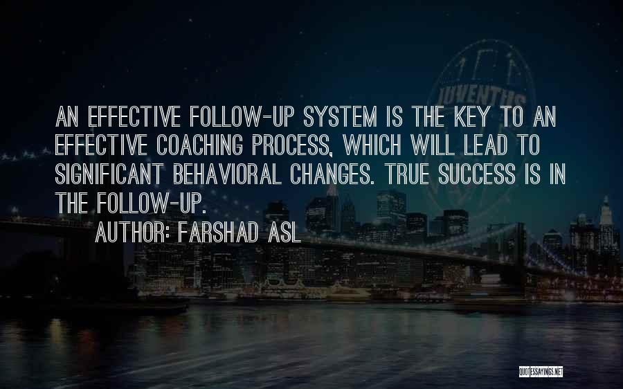 Coaching Effectiveness Quotes By Farshad Asl