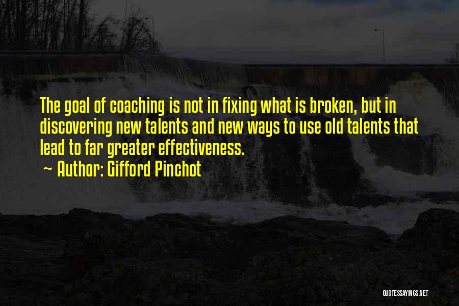 Coaching Effectiveness Quotes By Gifford Pinchot