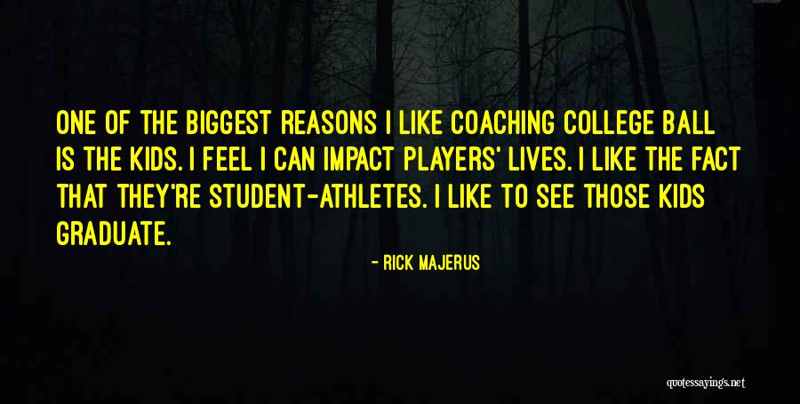 Coaching Kids Quotes By Rick Majerus Coaching Kids Quotes By Rick Majerus