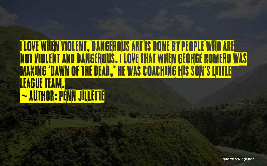 Coaching Little League Quotes By Penn Jillette