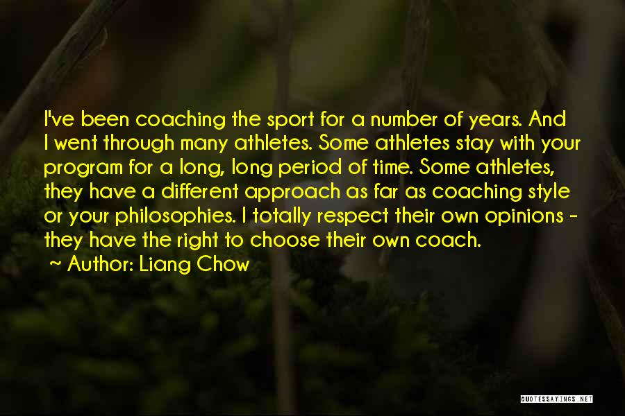 Coaching Sports Quotes By Liang Chow