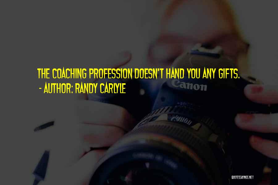 Coaching Sports Quotes By Randy Carlyle