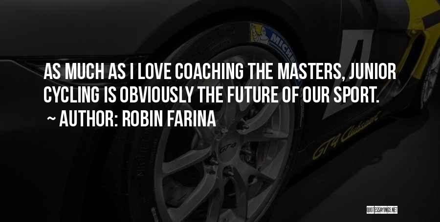 Coaching Sports Quotes By Robin Farina