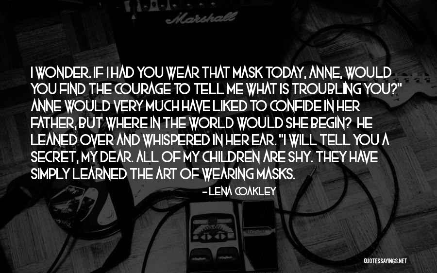 Coakley Quotes By Lena Coakley Coakley Quotes By Lena Coakley