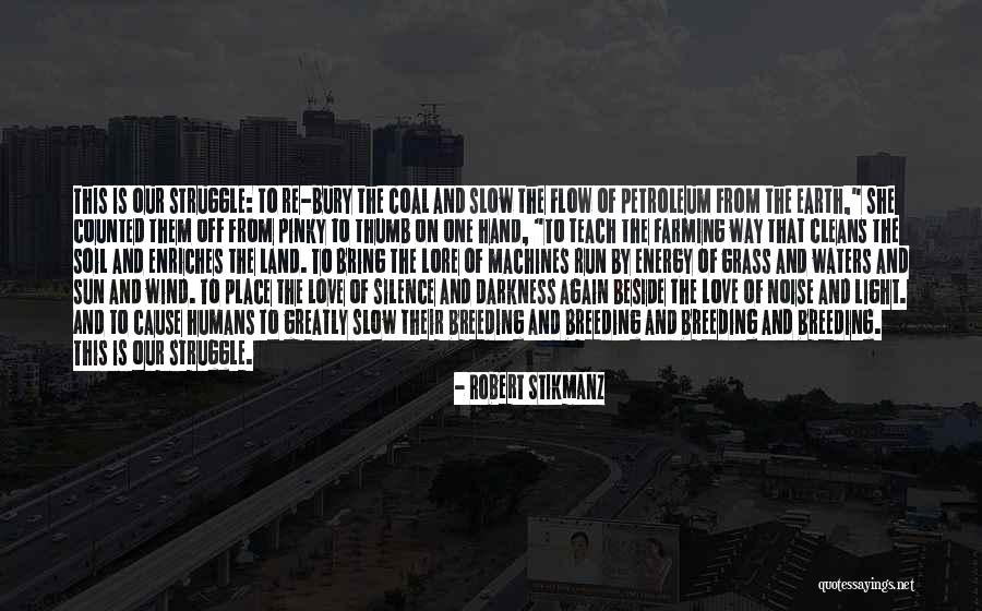 Coal And Petroleum Quotes By Robert Stikmanz Coal And Petroleum Quotes By Robert Stikmanz