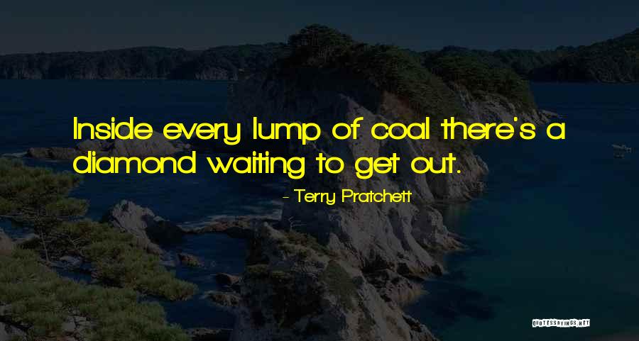 Coal Diamond Quotes By Terry Pratchett Coal Diamond Quotes By Terry Pratchett