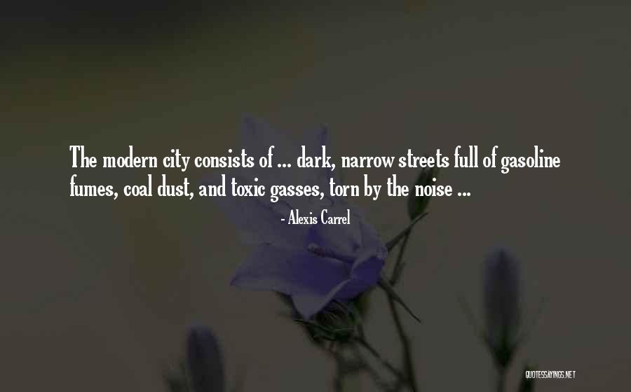 Coal Dust Quotes By Alexis Carrel Coal Dust Quotes By Alexis Carrel