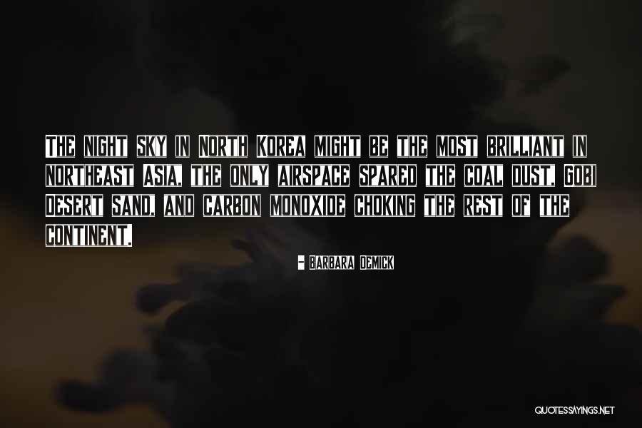 Coal Dust Quotes By Barbara Demick Coal Dust Quotes By Barbara Demick
