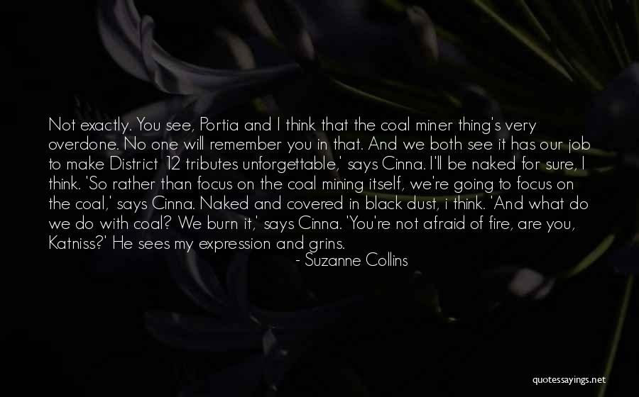 Coal Dust Quotes By Suzanne Collins Coal Dust Quotes By Suzanne Collins