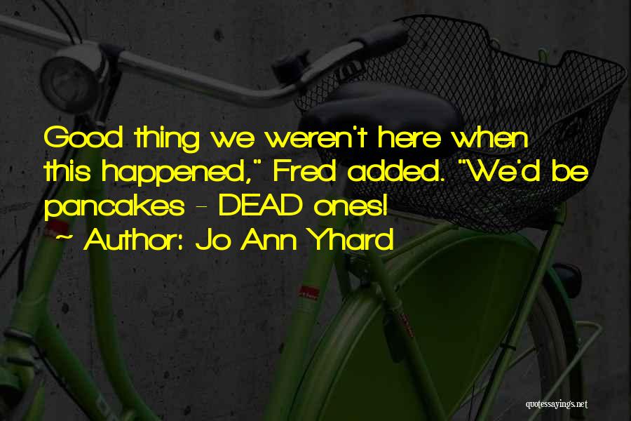 Coal Mine Quotes By Jo Ann Yhard