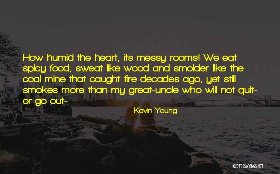 Coal Mine Quotes By Kevin Young