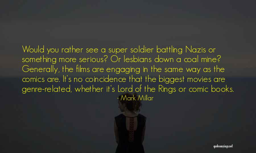 Coal Mine Quotes By Mark Millar