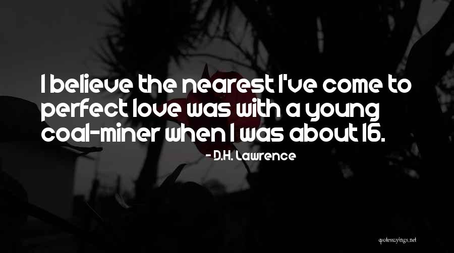 Coal Miner Quotes By D.H. Lawrence Coal Miner Quotes By D.H. Lawrence