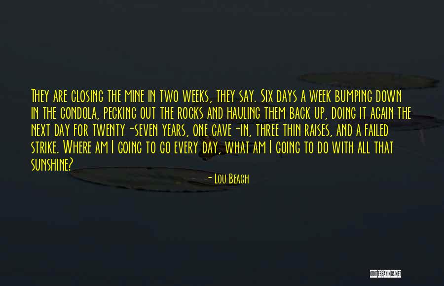 Coal Miner Quotes By Lou Beach Coal Miner Quotes By Lou Beach