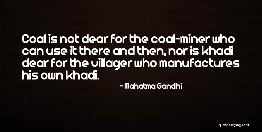Coal Miner Quotes By Mahatma Gandhi Coal Miner Quotes By Mahatma Gandhi
